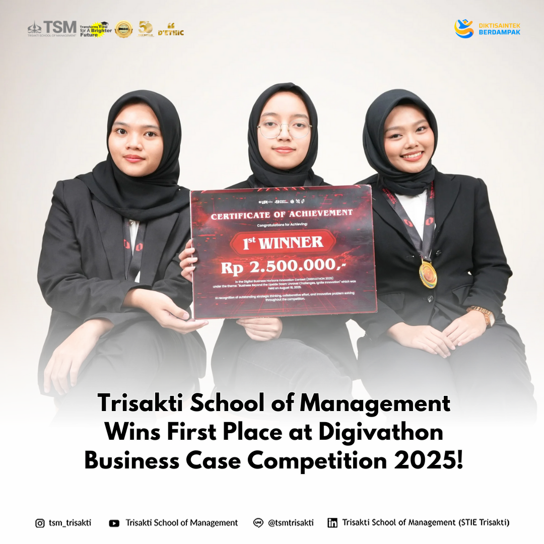 Trisakti School of Management Wins First Place at Digivathon Business Case Competition 2025!